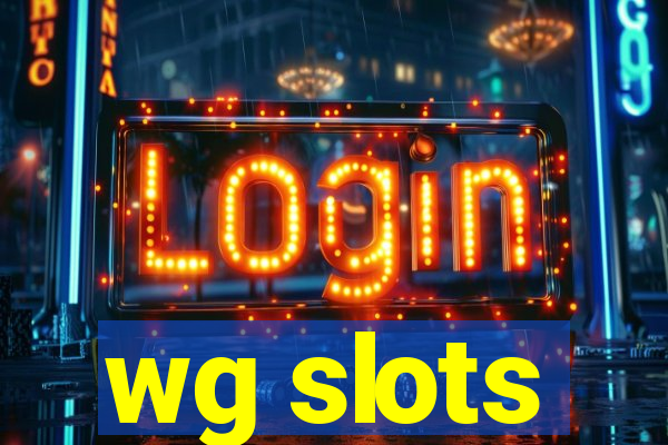 wg slots